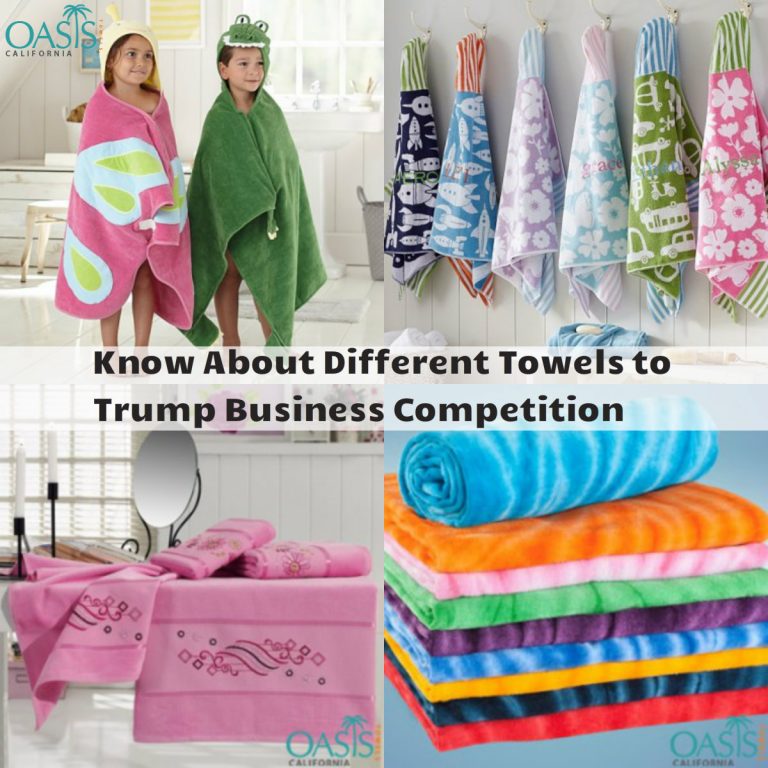Know About Different Towels to Trump Business Competition