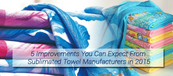 5 Improvements You Can Expect From Sublimated Towel Manufacturers in 2015