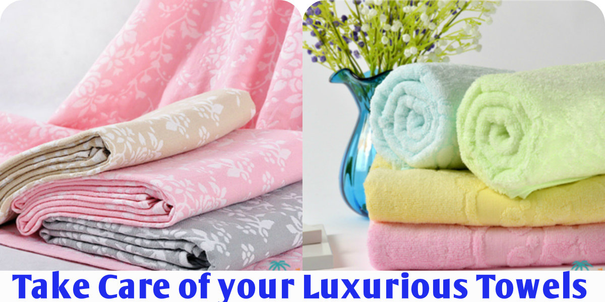 How to Take Care of Your Luxurious Towels Purchased from Bath Towel Manufacturer Towel Manufacturer