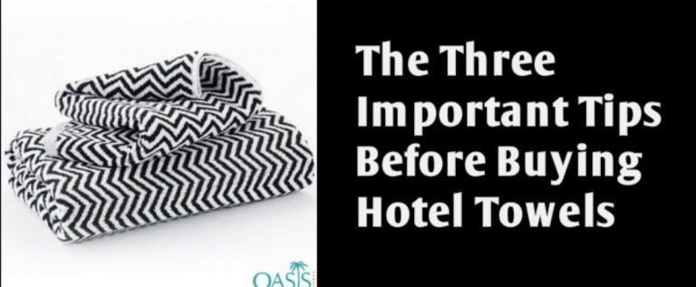 The Three Important Tips to Follow Before Buying Hotel Towels Crafted by Wholesalers