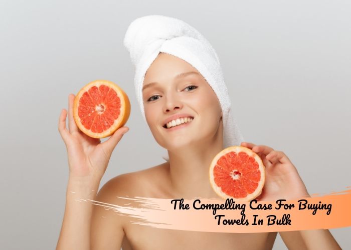 The Compelling Case For Buying Towels In Bulk The Compelling Case For Buying Towels In Bulk