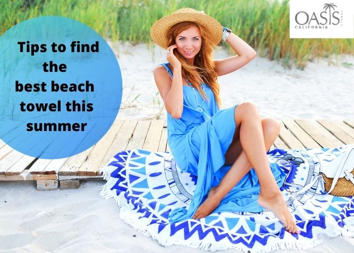 Tips To Find The Best Beach Towel This Summer custom beach towels wholesale