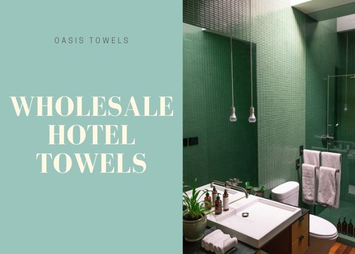 Oasis Towels: A Complete Guide to the Different Types of Hotel Towels!