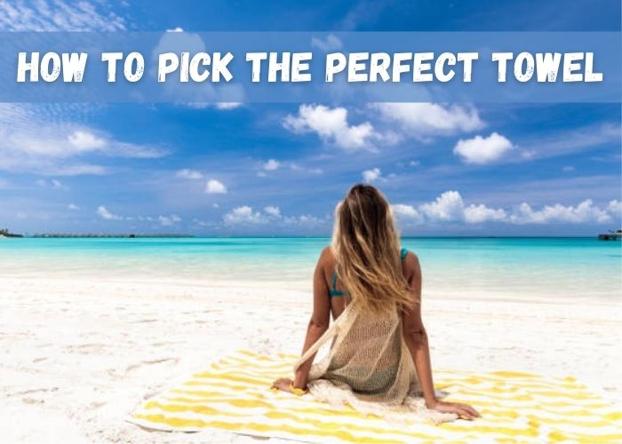 How to Pick the Perfect Towel bath towels manufacturer