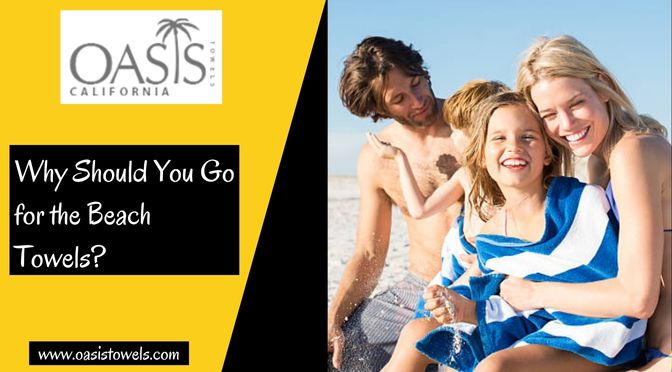 Some Cool Benefits Of Choosing Beach Towels towel manufacturers Australia