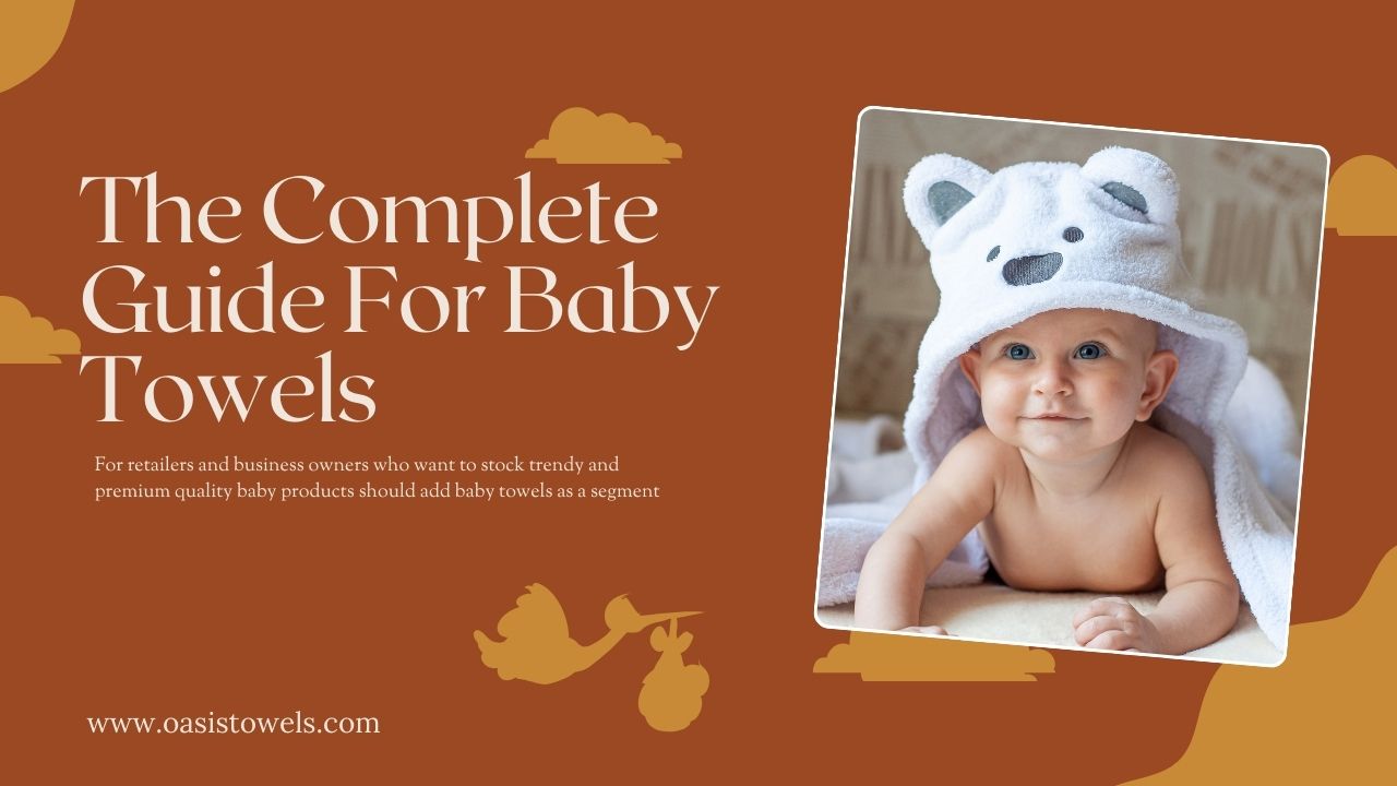 The Complete Guide For Baby Towels The Complete Guide for Baby Towels