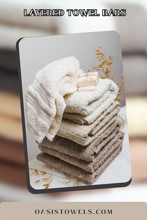 Layered Towel Bars