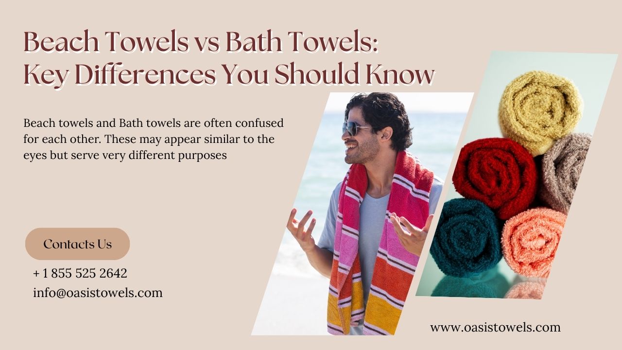 Beach Towels Vs Bath Towels Difference